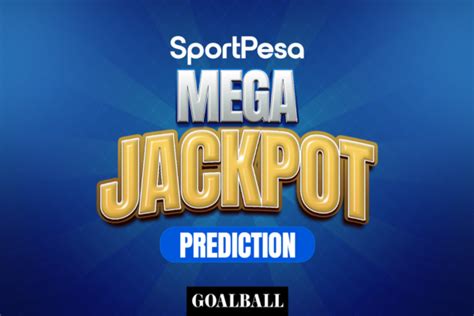 megag prediction|Sportpesa Mega Jackpot Predictions This Week.